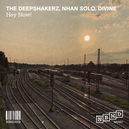 Nhan Solo, DiVine (NL), The Deepshakerz - Hey Now! [NBHD002]